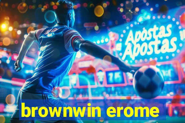 brownwin erome